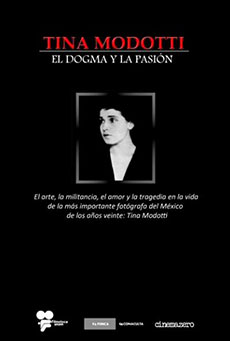 Tina Modotti: El dogma y la pasión Imagen de Tina Modotti: El dogma y la pasión