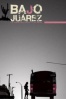 Poster de Bajo Ju�rez: La ciudad devorando a sus hijas (Bajo Ju�rez: La ciudad devorando a sus hijas)