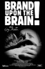 Poster de  (Brand Upon the Brain!)