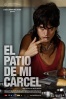 Poster de El patio de mi c�rcel (El patio de mi c�rcel)
