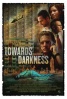 Poster de Hacia la oscuridad (Towards Darkness)