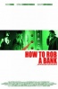 Poster de  (How to Rob a Bank)