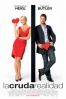 Poster de La Cruda Realidad (The Ugly Truth)