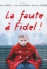 Poster de La culpa la tiene Fidel (La faute � Fidel)