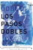 Cartel de Los pasos dobles  (Los pasos dobles )