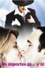 Cartel de Me importas t�... y t� (Me importas t�... y t�)