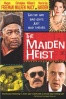 Cartel de The Maiden Heist