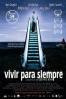 Cartel de Vivir para siempre (Ways to live forever)