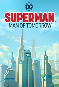 Superman: Man of Tomorrow Imagen de Superman: Man of Tomorrow