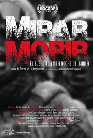 Imagen de Mirar morir: El ejército en la noche de Iguala 