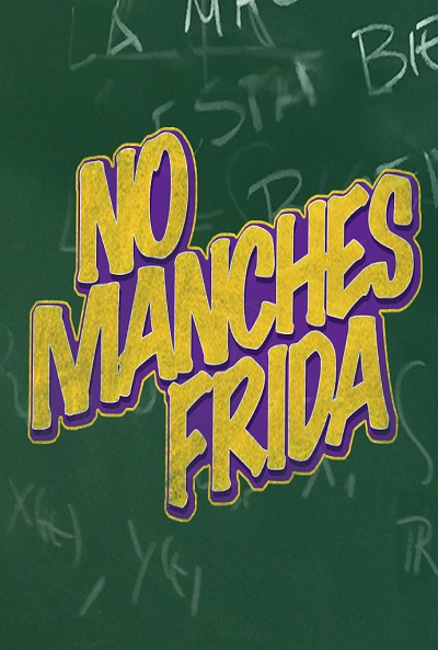 Póster de No manches Frida